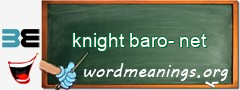 WordMeaning blackboard for knight baro-net